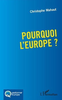 Paperback Pourquoi l'Europe ? [French] Book