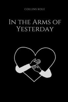 Paperback In the Arms of Yesterday Book