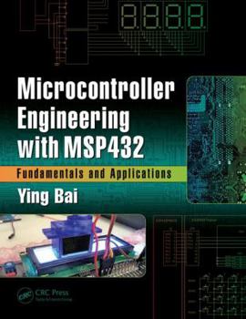 Hardcover Microcontroller Engineering with Msp432: Fundamentals and Applications Book