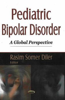 Hardcover Pediatric Bipolar Disorder: A Global Perspective Book