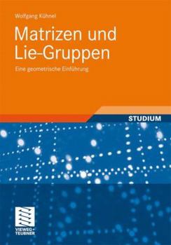 Paperback Matrizen Und Lie-Gruppen: Eine Geometrische Einführung [German] Book