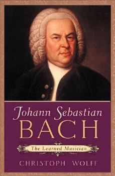 Hardcover Johann Sebastian Bach: The Learned Musician Book