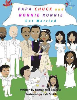 Paperback Papa Chuck and Nonnie Ronnie Get Married Book