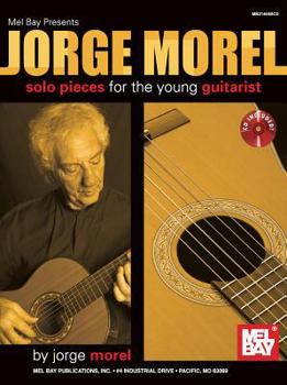 Paperback Jorge Morel: Solo Pieces for the Young Guitarist [With CD (Audio)] Book