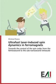 Paperback Ultrafast Laser-Induced Spin Dynamics in Ferromagnets Book