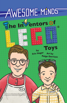Hardcover Awesome Minds: The Inventors of Lego(r) Toys: An Entertaining History about the Creation of Lego Toys. Educational and Entertaining. Book