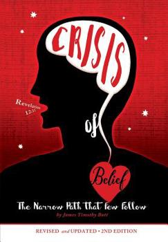 Paperback Crisis of Belief (Revised and Updated): The Narrow Path That Few Follow Book