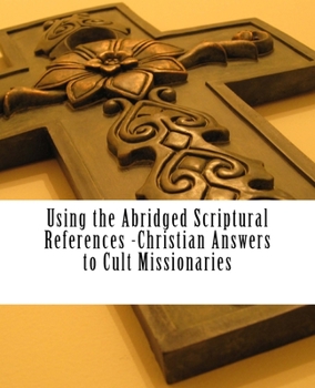 Paperback Using the Abridged Scriptural References -Christian Answers to Cult Missionaries Book