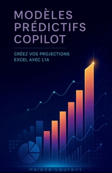Paperback Modèles Prédictifs Copilot: Créez vos projections Excel [French] Book