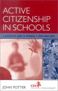Paperback Active Citizenship in Schools: A Good Practice Guide to Developing a Whole School Policy Book