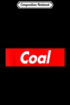 Paperback Composition Notebook: Coal Name Family Red Box Parody Logo Funny Journal/Notebook Blank Lined Ruled 6x9 100 Pages Book