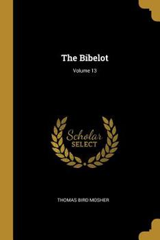 Paperback The Bibelot; Volume 13 Book