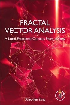 Paperback Fractal Vector Analysis: A Local Fractional Calculus Point of View Book