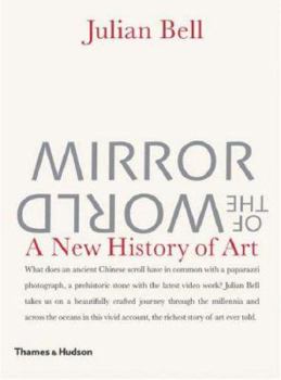 Hardcover Mirror of the World: A New History of Art Book