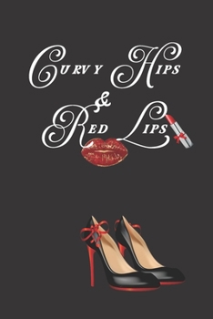 Paperback Curvy Hips & Red Lips: 6x9 Lined Journal Book