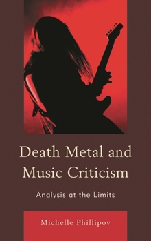 Hardcover Death Metal and Music Criticism: Analysis at the Limits Book
