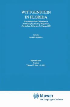 Paperback Wittgenstein in Florida: Proceedings of the Colloquium on the Philosophy of Ludwig Wittgenstein, Florida State University, 7-8 August 1989 Book