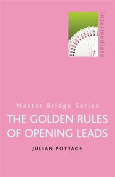 Paperback The Golden Rules of Opening Leads: Intermediate Book