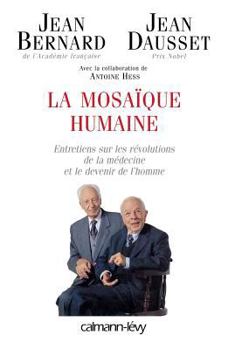 Paperback La Mosaïque humaine: Entretiens sur les révolutions de la médecine et le devenir de l'homme [French] Book