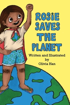 Hardcover Rosie Saves the Planet Book