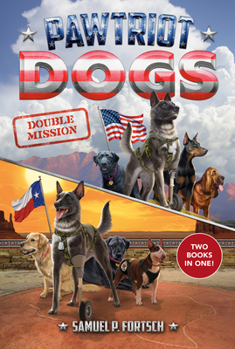 Paperback Pawtriot Dogs: Double Mission: Two Books in One! Book