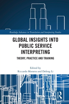 Paperback Global Insights into Public Service Interpreting: Theory, Practice and Training Book