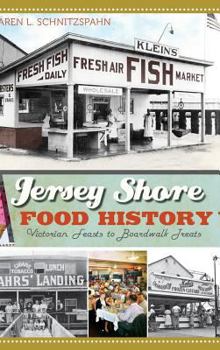 Jersey Shore Food History: Victorian Feasts to Boardwalk Treats - Book  of the American Palate