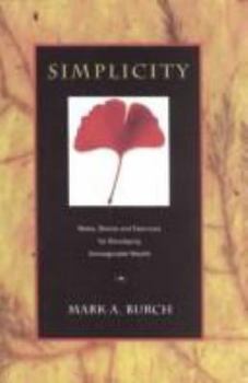 Paperback Simplicity: Notes, Stories and Exercises for Developing Unimaginable Wealth Book