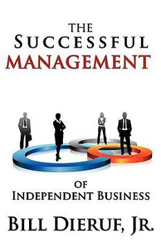 Paperback The Successful Management of Independent Business Book