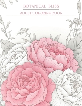 Paperback Botanical Bliss: Adult coloring book