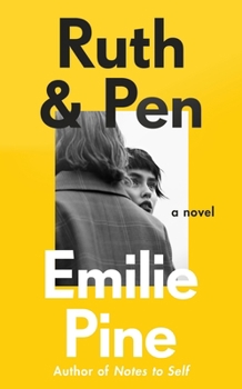 Paperback Ruth & Pen: The brilliant debut novel from the internationally bestselling author of Notes to Self Book