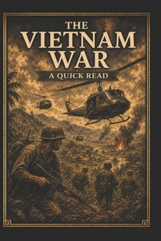 Paperback The Vietnam War: A Quick Read Book
