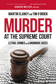 Paperback Murder at the Supreme Court: Lethal Crimes and Landmark Cases Book