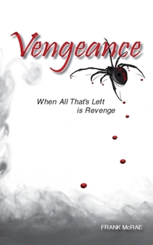 Paperback Vengeance: When All That's Left is Revenge Book