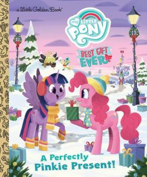 Hardcover My Little Pony Best Gift Ever: A Perfectly Pinkie Present Book