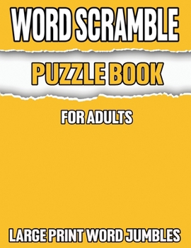 Paperback Word Scramble Puzzle Books for Adults: Large Print Word Jumbles for Men and Women Book