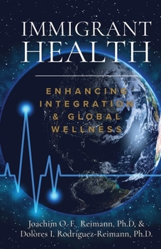 Paperback Immigrant Health: Enhancing Integration & Global Wellness Book