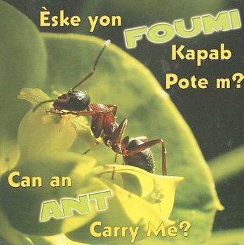 Board book Eske Yon Foumi Kapab Pote M?/Can An Ant Carry Me? Book