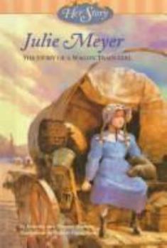 Mass Market Paperback Julie Meyer: The Story of a Wagon Train Girl Book