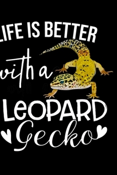 Life Is Better With A Leopard Gecko: Bearded Dragon Blank Lined Notebook