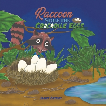 Paperback Raccoon Stole the Crocodile Eggs Book