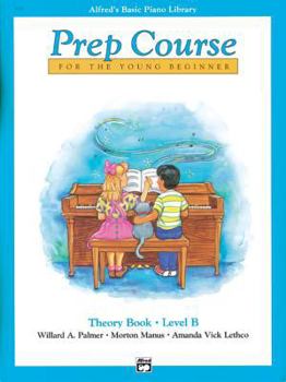 Paperback Alfred's Basic Piano Prep Course Theory, Bk B: For the Young Beginner (Alfred's Basic Piano Library, Bk B) Book