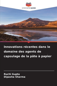 Paperback Innovations récentes dans le domaine des agents de capsulage de la pâte à papier [French] Book