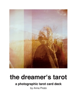 Paperback The dreamer's tarot: a photographic tarot card deck Book