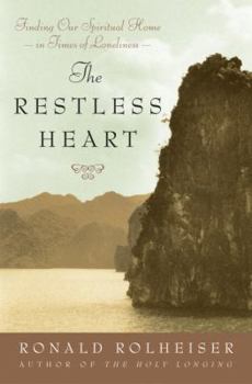 Hardcover The Restless Heart: Finding Our Spiritual Home in Times of Loneliness Book