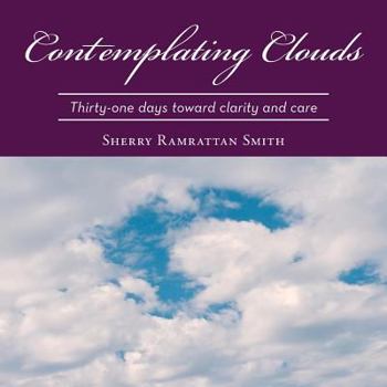 Paperback Contemplating Clouds: Thirty-One Days Toward Clarity and Care Book