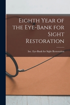 Paperback Eighth Year of the Eye-Bank for Sight Restoration Book