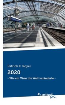 Paperback 2020: - Wie ein Virus die Welt veränderte - (German Edition) [German] Book