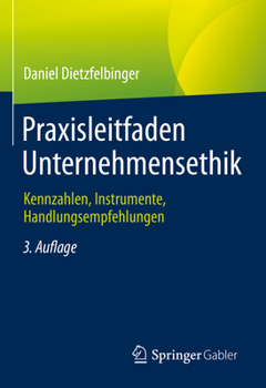 Hardcover Praxisleitfaden Unternehmensethik: Kennzahlen, Instrumente, Handlungsempfehlungen [German] Book