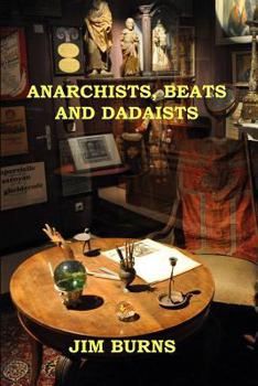 Paperback Anarchists, Beats and Dadaists Book